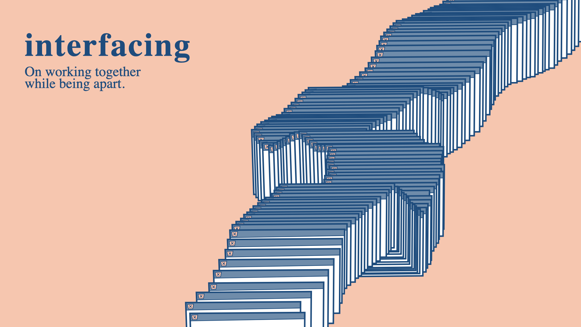 A trail of overlapping small browser windows that look like a glitchy trail on a light pink background. In the top right corner the text: ‘interfacing’ is in bold, followed by ‘On working together while being apart.’