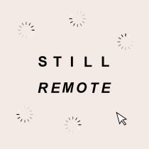 Still Remote