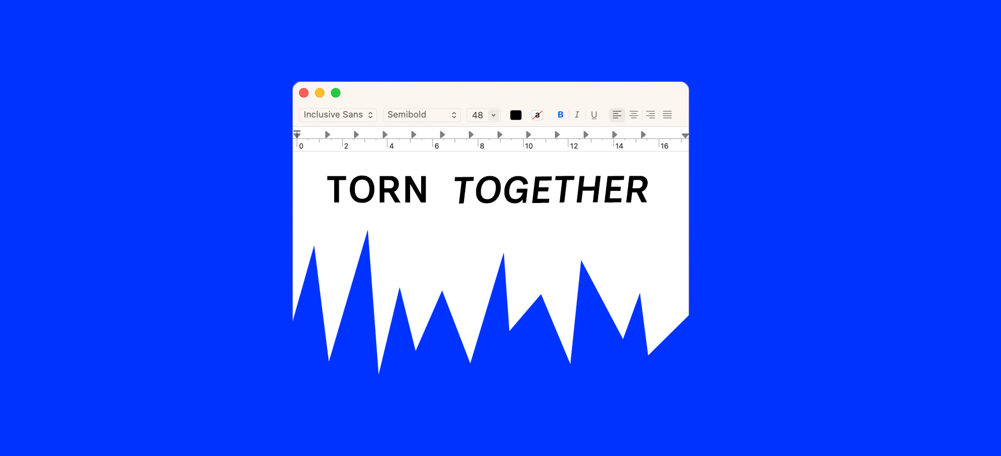 A window of a digital document that looks torn, with a sharp zig-zagged lower edge, that reads ‘TORN TOGETHER’, with ‘together’ in italics, on a bright blue background. 