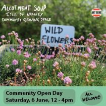 Allotment Soup Community Open Day – Saturday 6 June 12 – 4pm